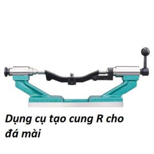 dụng cụ tạo cung R cho đá mài